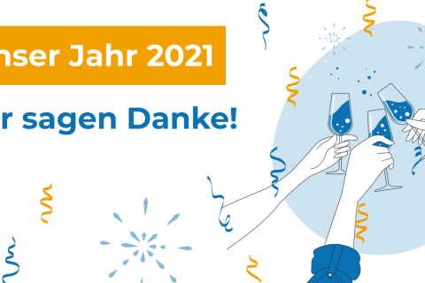 Unser Jahr 2021: Wir sagen Danke!