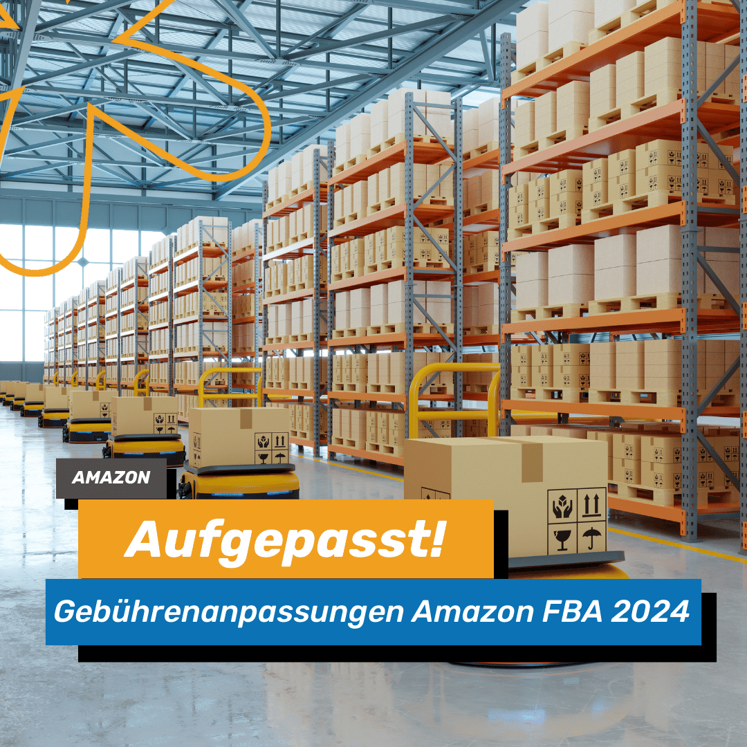 Amazon Gebührenanpassungen FBA 2024
