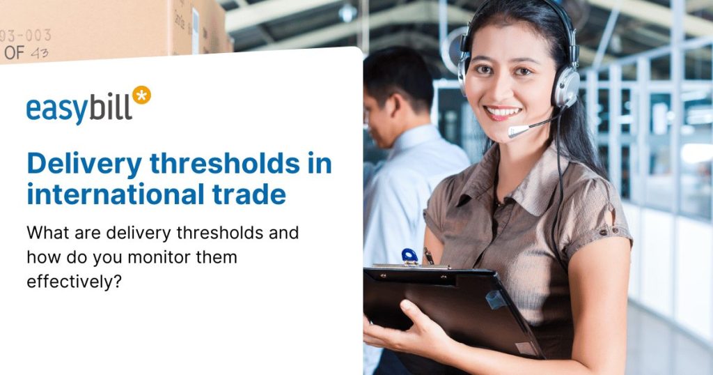 Header image for blog on delivery thresholds in international trade